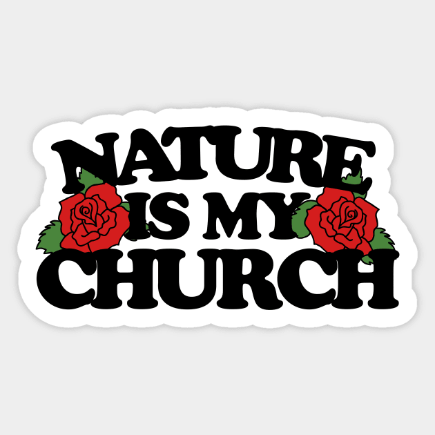 Nature is my church Sticker by bubbsnugg